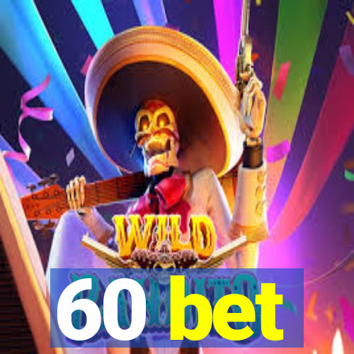 60 bet